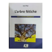 l'arbre fétiche